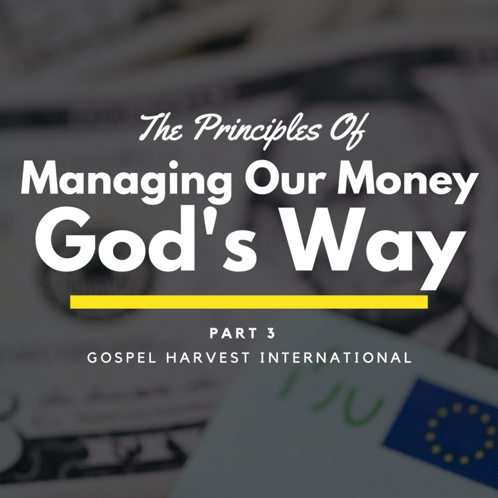 Managing Our Money God's Way - Part 3 Image