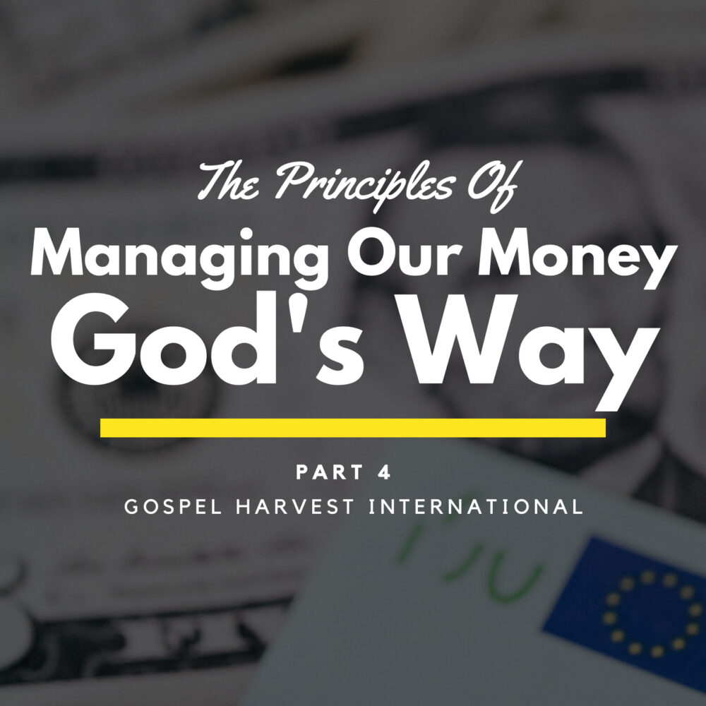 Managing Our Money God's Way - Part 4 Image