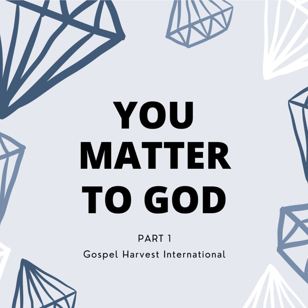You Matter to God - Part 1 Image