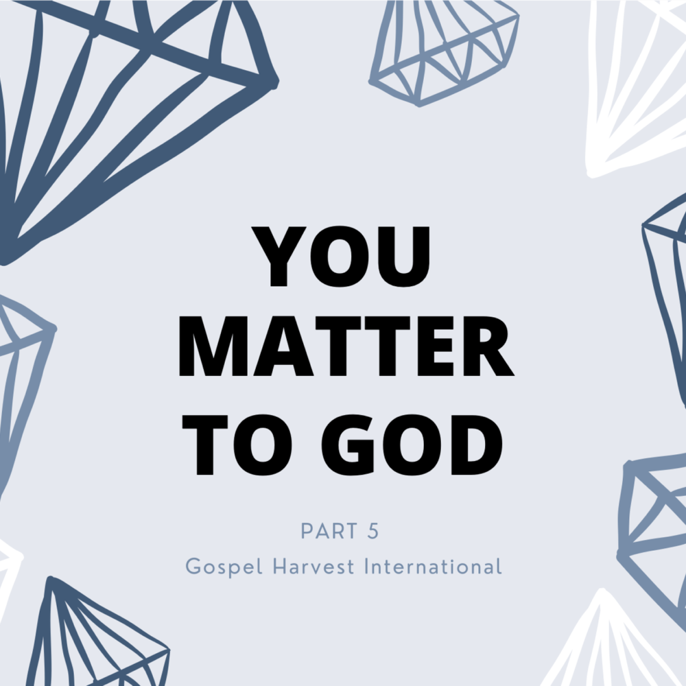 You Matter to God - Part 5 Image