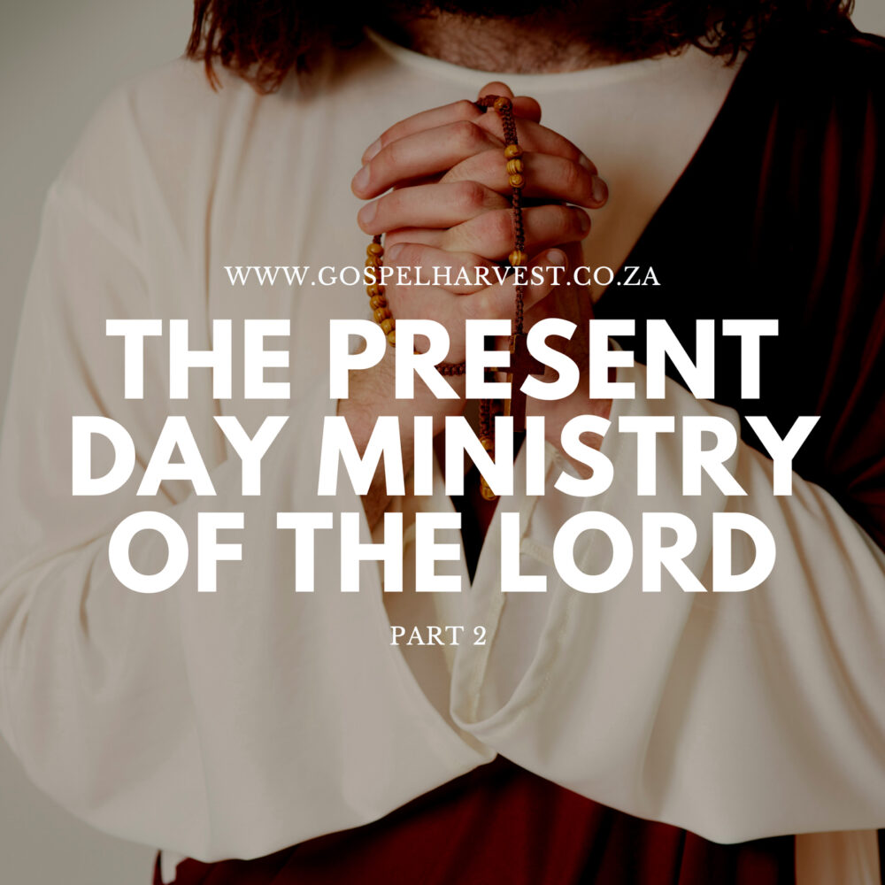 The Present Day Ministry of The Lord - Part 2 Image