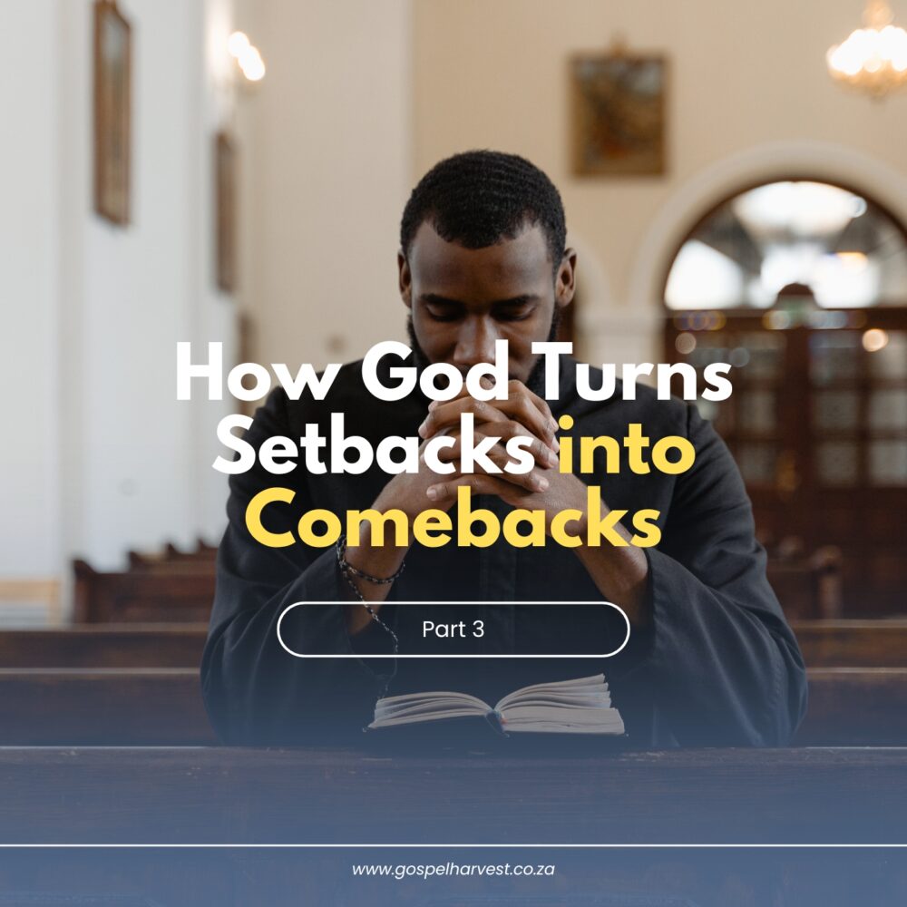 How God Turns Setbacks into Comebacks – Part 3 Image