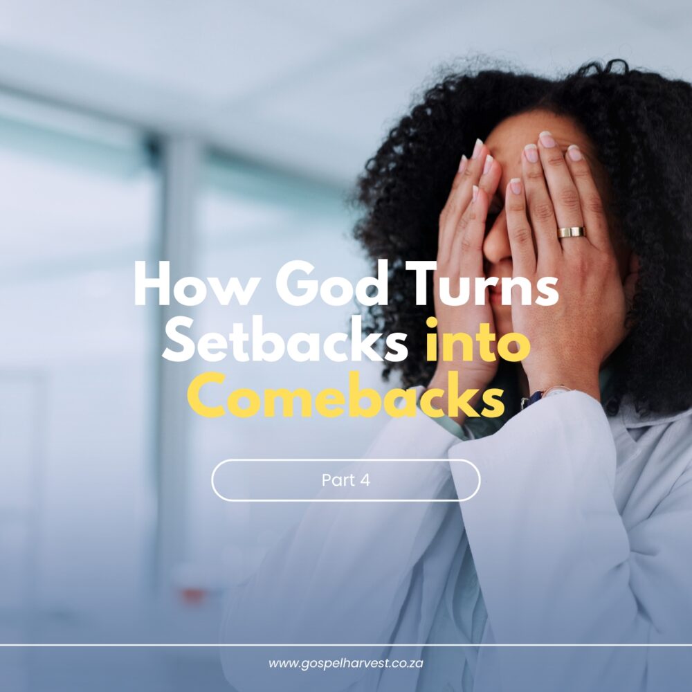 How God Turns Setbacks into Comebacks – Part 4 Image