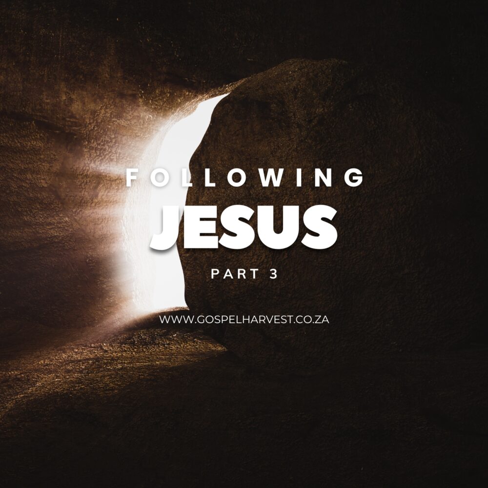 Following Jesus - Part 3